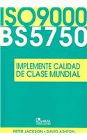 9789681849351: Iso 9000/bs 5750 / Umplementing Quality Through BS 5750 (ISO 9000): Implemente Calidad De Clase Mundial / Implement World Class Quality
