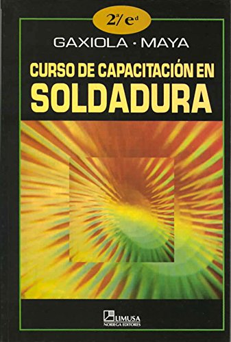 9789681851477: Curso de capacitacion en soldadura/ Welding Training Course (Spanish Edition)