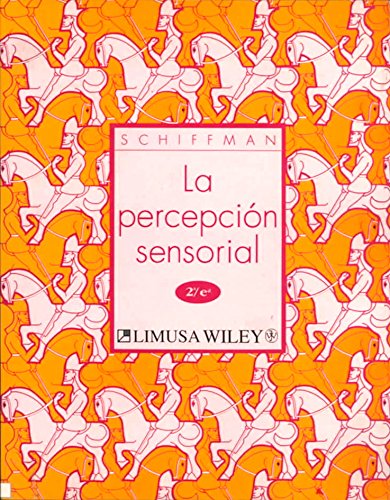 La percepcion sensorial/ Sensory Perception (Spanish Edition) (9789681853075) by Schiffman, Harvey Richard