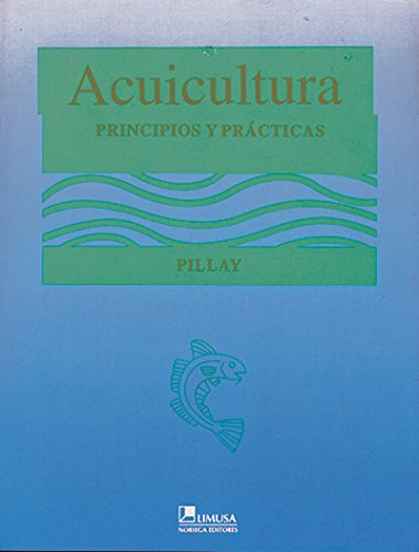 Stock image for ACUICULTURA: PRINCIPIOS Y PRACTICAS for sale by Zilis Select Books