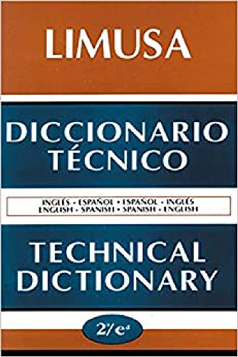 Diccionario Tecnico Ingles-espanol, Espanol-ingles / Technical Dictionary English-Spanish, Spanis...
