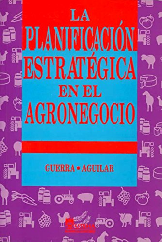 9789681854508: La Planificacion Estrategica En El Agronegocio/The Strategic Planification in the Agricultural Business