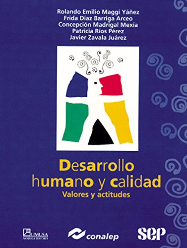 Desarrollo humano y calidad/ Human Development and Quality (Spanish Edition) (9789681856533) by Conalep, Emilio Rolando; Maggi