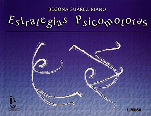 Imagen de archivo de Estrategias Psicomotoras/ Psychomotor Strategies [Paperback] by Suarez, Begona a la venta por Iridium_Books