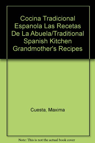 9789681857035: Cocina Tradicional Espanola Las Recetas De La Abuela/Traditional Spanish Kitchen Grandmother's Recipes