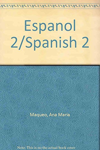 Stock image for Espanol 2/Spanish 2 (Spanish Edition) [Paperback] by Maqueo, Ana Maria for sale by Iridium_Books