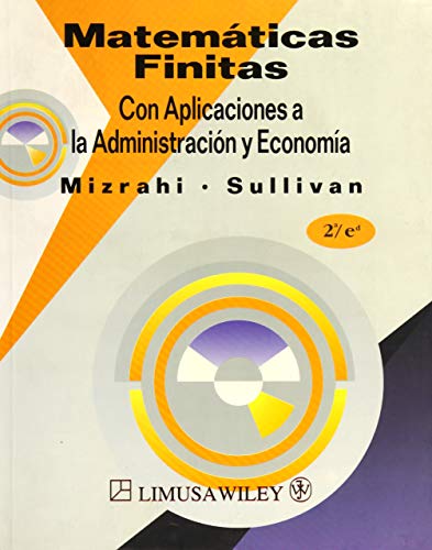 Stock image for (2) MATEMATICAS FINITAS: CON APLICACIONES A LA ADMINISTRACION Y ECONO for sale by Zilis Select Books