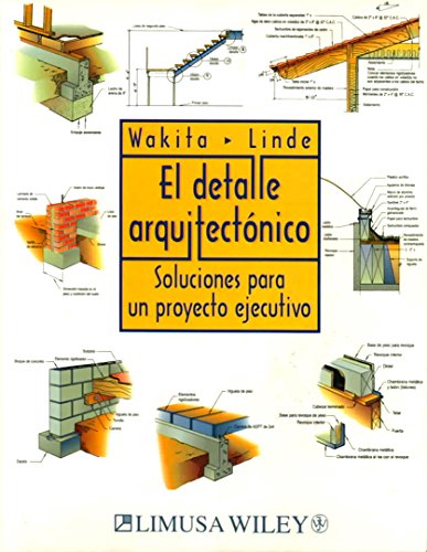 Imagen de archivo de El Detalle Arquitectonico/the Architectural Detail: Soluciones Para Un Proyecto Ejecutivo/solutions For An Executive Project (Spanish Edition) a la venta por dsmbooks