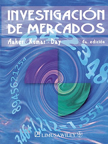 Investigacion de mercados/ Market Research (Spanish Edition) (9789681859091) by Aaker, David A.