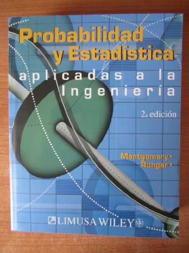 Probabilidad y estadÃ­stica aplicadas a la ingenierÃ­a / Applied Statistic and Probability for Engineers (Spanish Edition) (9789681859152) by Montgomery, Douglas C.; Runger, George C.