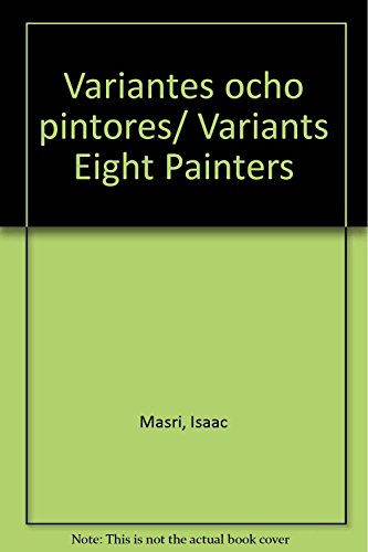 Stock image for Variantes ocho pintores/ Variants Eight Painters (Spanish Edition) [Paperback. for sale by Iridium_Books