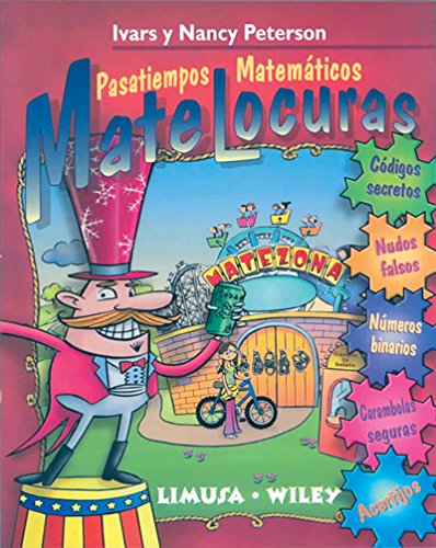 Matelocuras/ Mad Mathematics: Pasatiempos matematicos (Spanish Edition) (9789681861711) by Peterson, Ivars; Henderson, Nancy