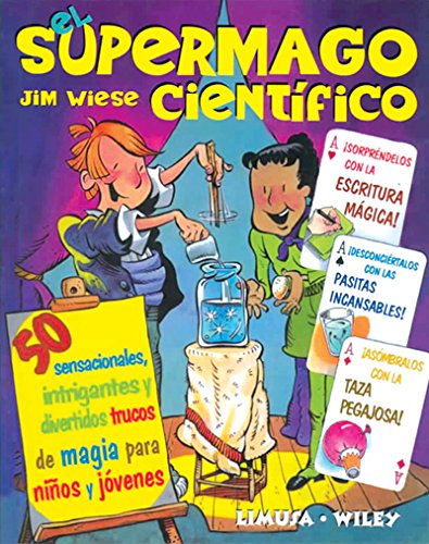 Stock image for El supermago cientifico/ The Scientific Super Magician: 50 sensacionales intrigantes y divertidos trucos de magia para ninos y jovenes (Spanish Edition) for sale by HPB-Red