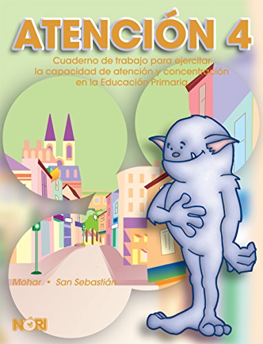 9789681867331: Atencin: Cuaderno de trabajo para ejercitar la capacidad de atencin y concentracin en la educacin primaria: 4 (Spanish Edition)