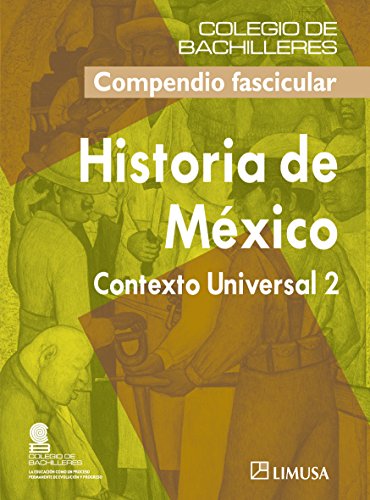 Imagen de archivo de Historia de Mexico/ History of Mexico: Contexto universal/ Universal Backgrou. a la venta por Iridium_Books