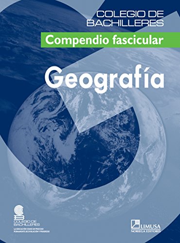 Imagen de archivo de Geografia/ Geography: Compendio Fascicular (Colegio De Bachilleres) (Spanish . a la venta por Iridium_Books