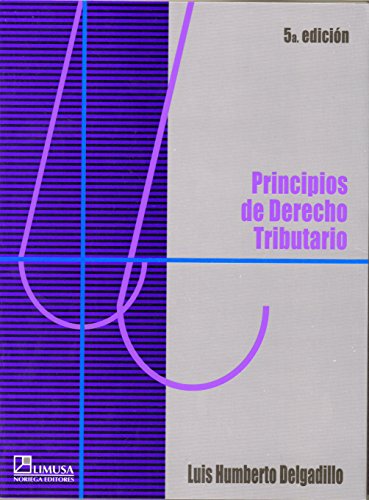 9789681868796: Principios de derecho tributario/ Principles of Legal Right