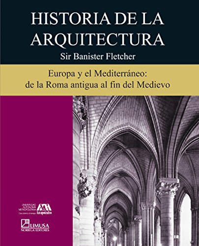 Historia De La Arquitectura/ History of Architecture (Spanish Edition) (9789681869298) by Fletcher, Banister