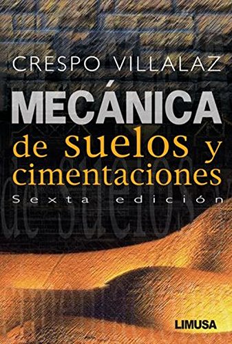 9789681869632: Mecanica De Suelos Y Cimentaciones/ Soil Mechanics And foundation