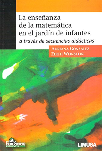 9789681871956: La ensenanza de la matematica en el jardin de infantes/ Teaching of mathematics in Pre-school: A Traves De Secuencias Didacticas/ Through Didactic Sequences