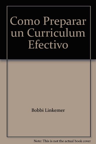 Como Preparar un Curriculum Efectivo (9789681900984) by Bobbi Linkemer