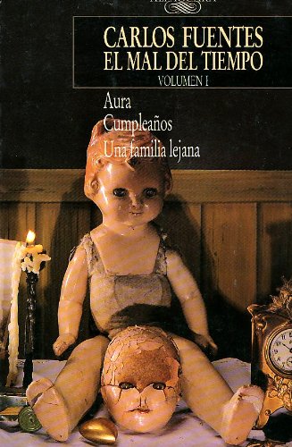 9789681902216: El mal del tiempo / Restlessness: Aura, Cumpleanos, Una Familia Lejana / Aura, Birthday and Distant Relations (Spanish Edition)