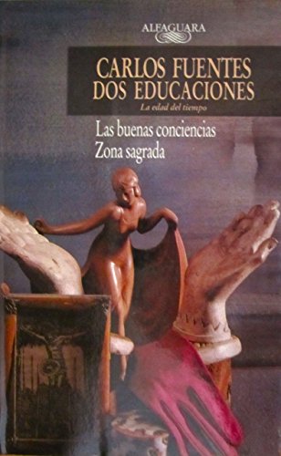 Imagen de archivo de Dos educaciones.Las buenas conciencias. Zona sagrada. a la venta por Librera Juan Rulfo -FCE Madrid