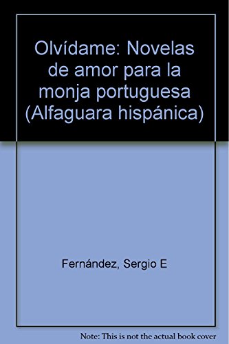 Beispielbild fr Olvidame: Novelas De Amor Para La Monja Portuguesa zum Verkauf von Casa del Libro A Specialty Bookstore