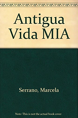 Stock image for Antigua Vida Mia for sale by Better World Books: West