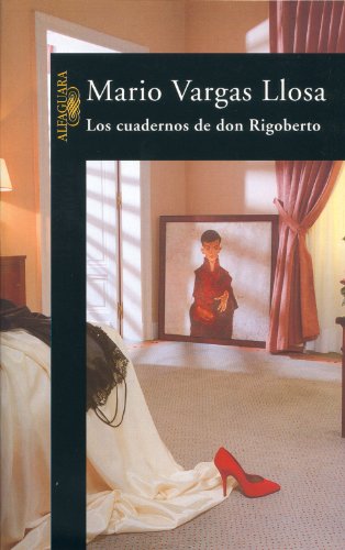 Stock image for Los cuadernos de don Rigoberto (The Notebooks of Don Rigoberto) for sale by ThriftBooks-Atlanta