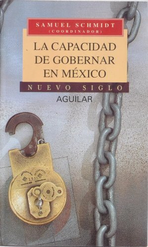 Beispielbild fr LA CAPACIDAD DE GOBERNAR EN MEXICO zum Verkauf von Libreria El Dia