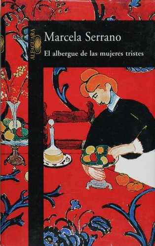 9789681904012: El Albergue De Las Mujeres Tristes / The Retreat for Heartbroken Women (Alfaguara)