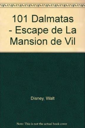 9789681904128: 101 Dalmatas - Escape de La Mansion de Vil
