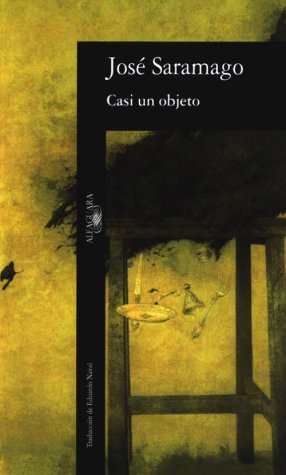 Casi UN Objeto (Spanish Language) (Spanish Edition) (9789681905224) by Saramago, Jose