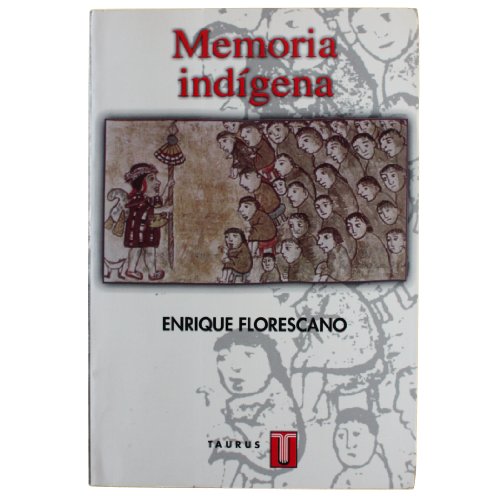 Beispielbild fr Memoria Indigena (Pensamiento : Firm) zum Verkauf von MIAC-LOA Library