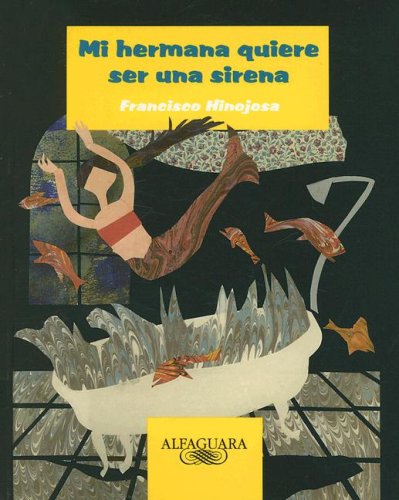 Imagen de archivo de Mi Hermana Quiere Ser Una Sirena (Spanish Edition) a la venta por Half Price Books Inc.