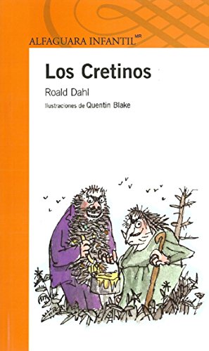 Los Cretinos (Spanish Edition) (9789681905590) by Roald Dahl