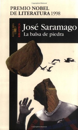 Stock image for La balsa de piedra (Saramago, Jose. Works.) (Spanish Edition) for sale by Books From California
