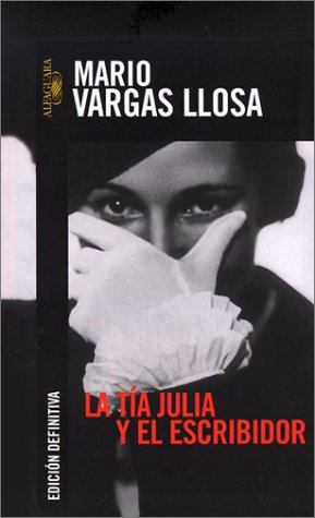 Beispielbild fr La Tia Julia y el Escribidor zum Verkauf von Better World Books