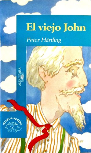 El Viejo John/old John (Spanish Edition) (9789681907204) by Hartling, Peter; Habinger, Renate