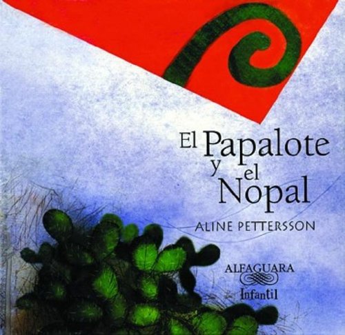 Beispielbild fr El Papalote Y El Nopal zum Verkauf von WorldofBooks