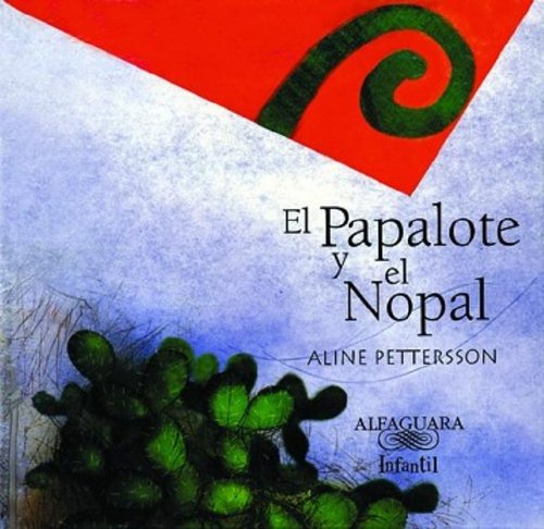 Stock image for El Papalote Y El Nopal for sale by WorldofBooks