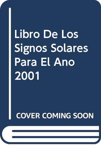 Libro de los signos solares para el aÃ±o 2001 (Spanish Edition) (9789681907891) by Star, Gloria