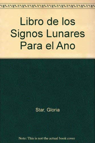 Libro de los signos lunares para el ano 2001 (Spanish Edition) (9789681907907) by Star, Gloria