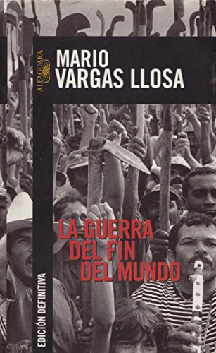 Beispielbild fr LA Guerra Del Fin Del Mundo (Vargas Llosa, Mario,) (Spanish Edition) zum Verkauf von Louisville Book Net
