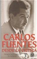 Stock image for Carlos Fuentes Desde La Critica/carlos Fuentes for sale by Librera Prez Galds