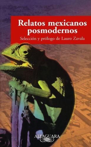 Stock image for Relatos Mexicanos Posmodernos: Antologia de Prosa Ultracorta, Hibrida y Ludica = Postmodern Mexican Tales for sale by ThriftBooks-Atlanta