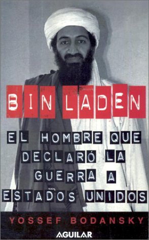 Stock image for Bin Laden: El Hombre Que Declaro La Guerra a Estados Unidos for sale by ThriftBooks-Atlanta