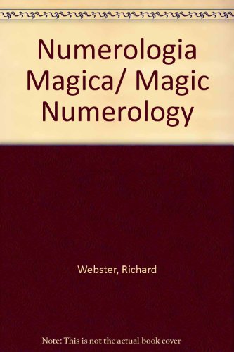 Numerologia Magica/ Magic Numerology (Spanish Edition) (9789681912116) by Webster, Richard