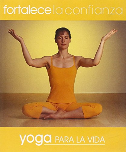 Stock image for Fortalece La Confianza. Yoga Para La Vida. for sale by ThriftBooks-Atlanta